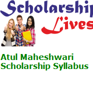 Atul Maheshwari Scholarship Syllabus