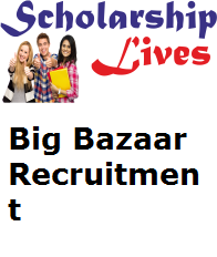 Big Bazaar Recruitment 