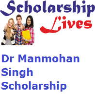 Dr Manmohan Singh Scholarship
