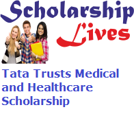 Tata Trusts Medical and Healthcare Scholarship