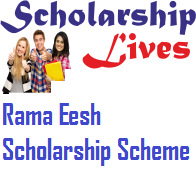 Rama Eesh Scholarship Scheme
