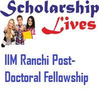 IIM Ranchi Post-Doctoral Fellowship