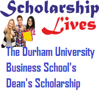 The Durham University Business School's Dean's Scholarship